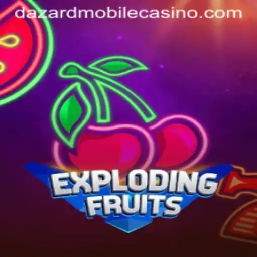 ExplodingFruits: A Juicy Adventure at Dazard Casino