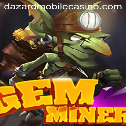 Unlock the Treasures of GemMiner: A Dazard Casino Adventure