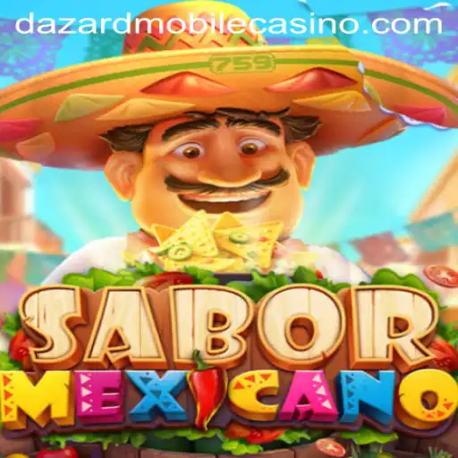 Exploring the Vibrant World of 'SaborMexicano' and the Convenience of Dazard Casino Login
