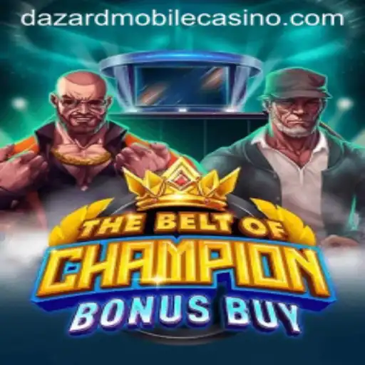 Exploring TheBeltOfChampionBonusBuy: A Thrilling New Gaming Experience at Dazard Casino