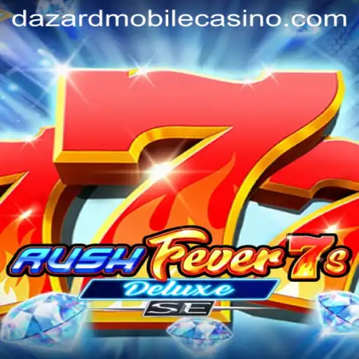 Experience the Thrill of RushFever7sDeluxeSE at Dazard Casino